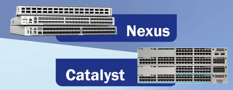 تفاوت میان سوئیچ های Nexus و Catalyst